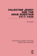 Cover: Palestine Jewry and the Arab Question, 1917-1925 (RLE Israel and Palestine) - Routledge