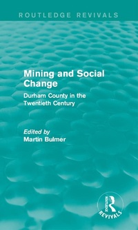 Enlarge image Cover: Mining and Social Change (Routledge Revivals) - Routledge