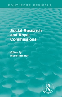 Enlarge image Cover: Social Research and Royal Commissions (Routledge Revivals) - Routledge