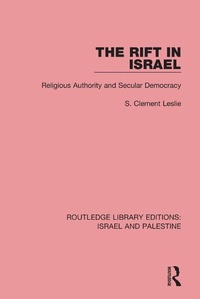 Enlarge image Cover: The Rift in Israel (RLE Israel and Palestine) - Routledge