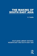 Cover: The Making of South East Asia (RLE Modern East and South East Asia) - Routledge