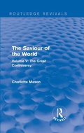 Cover: The Saviour of the World (Routledge Revivals) - Routledge