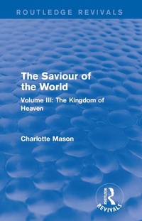 Enlarge image Cover: The Saviour of the World (Routledge Revivals) - Routledge