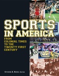 Cover: Sports in America from Colonial Times to the Twenty-First Century: An Encyclopedia - Routledge