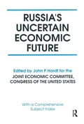 Cover: Russia's Uncertain Economic Future - Routledge
