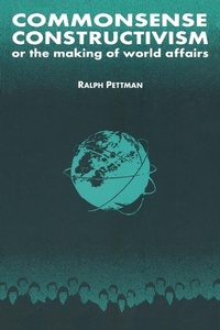 Enlarge image Cover: Commonsense Constructivism, or the Making of World Affairs - Routledge