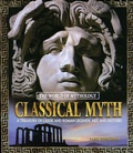 Cover: Classical Myth: A Treasury of Greek and Roman Legends, Art, and History - Routledge