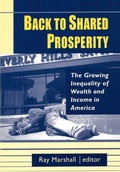 Cover: Back to Shared Prosperity: The Growing Inequality of Wealth and Income in America - Routledge