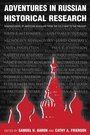 Cover: Adventures in Russian Historical Research - Routledge