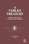 Cover: A Veblen Treasury: From Leisure Class to War, Peace and Capitalism - Routledge