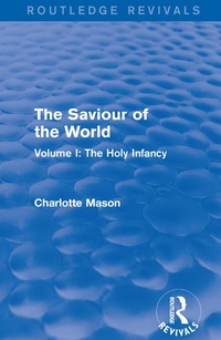 Abbildung von: The Saviour of the World (Routledge Revivals) - Routledge