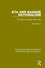 Cover: ETA and Basque Nationalism (RLE: Terrorism & Insurgency) - Routledge
