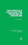 Abbildung von: The Difficult Child and the Problem of Discipline - Routledge