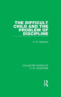 Abbildung von: The Difficult Child and the Problem of Discipline - Routledge