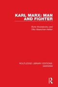 Cover: Karl Marx: Man and Fighter (RLE Marxism) - Routledge