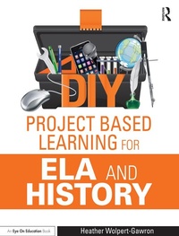 Abbildung von: DIY Project Based Learning for ELA and History - Routledge