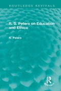 Cover: R. S. Peters on Education and Ethics - Routledge