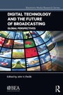 Cover: Digital Technology and the Future of Broadcasting - Routledge