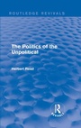 Cover: The Politics of the Unpolitical - Routledge
