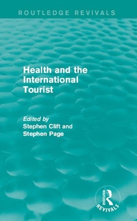 Enlarge image Cover: Health and the International Tourist (Routledge Revivals) - Routledge