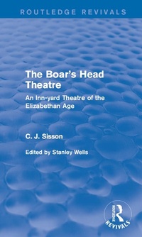 Enlarge image Cover: The Boar's Head Theatre (Routledge Revivals) - Routledge