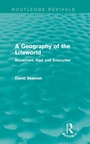 Cover: A Geography of the Lifeworld (Routledge Revivals) - Routledge