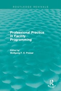Cover: Professional Practice in Facility Programming (Routledge Revivals) - Routledge