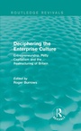 Cover: Deciphering the Enterprise Culture (Routledge Revivals) - Routledge
