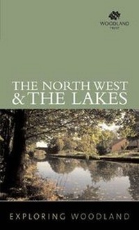 Abbildung von: Exploring Woodland: The Northwest & The Lake District - Frances Lincoln