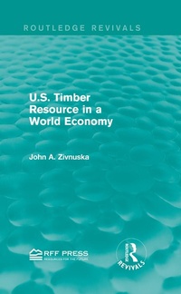 Abbildung von: U.S. Timber Resource in a World Economy (Routledge Revivals) - Routledge