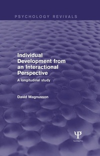 Enlarge image Cover: Individual Development from an Interactional Perspective (Psychology Revivals) - Psychology Press Ltd