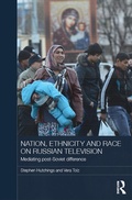 Cover: Nation, Ethnicity and Race on Russian Television - Routledge