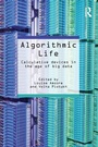 Cover: Algorithmic Life - Routledge