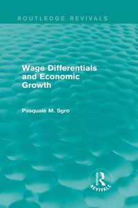 Abbildung von: Wage Differentials and Economic Growth (Routledge Revivals) - Routledge