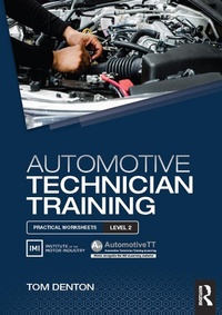 Abbildung von: Automotive Technician Training: Practical Worksheets Level 2 - Routledge