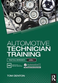 Abbildung von: Automotive Technician Training: Practical Worksheets Level 1 - Routledge