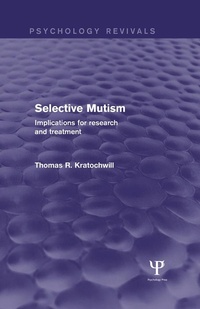 Abbildung von: Selective Mutism (Psychology Revivals) - Psychology Press Ltd