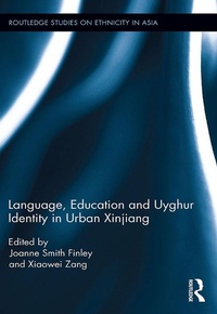 Abbildung von: Language, Education and Uyghur Identity in Urban Xinjiang - Routledge