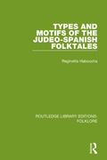 Cover: Types and Motifs of the Judeo-Spanish Folktales (RLE Folklore) - Routledge