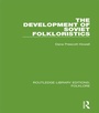 Cover: The Development of Soviet Folkloristics (RLE Folklore) - Routledge