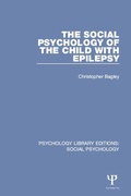Cover: The Social Psychology of the Child with Epilepsy - Psychology Press Ltd
