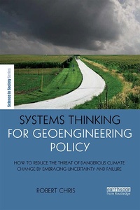 Enlarge image Cover: Systems Thinking for Geoengineering Policy - Routledge