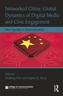 Bild: Networked China: Global Dynamics of Digital Media and Civic Engagement - Routledge
