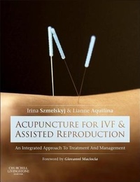 Abbildung von: Acupuncture for IVF and Assisted Reproduction - Churchill Livingstone