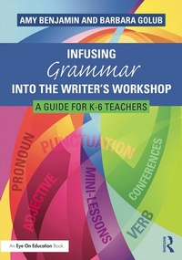 Enlarge image Cover: Infusing Grammar Into the Writer's Workshop - Routledge