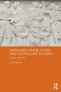 Cover: Managing Famine, Flood and Earthquake in China - Routledge