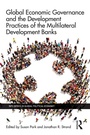 Cover: Global Economic Governance and the Development Practices of the Multilateral Development Banks - Routledge