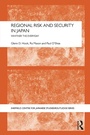 Cover: Regional Risk and Security in Japan - Routledge