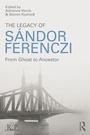 Cover: The Legacy of Sandor Ferenczi - Routledge