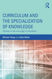 Enlarge image Cover: Curriculum and the Specialization of Knowledge - Routledge